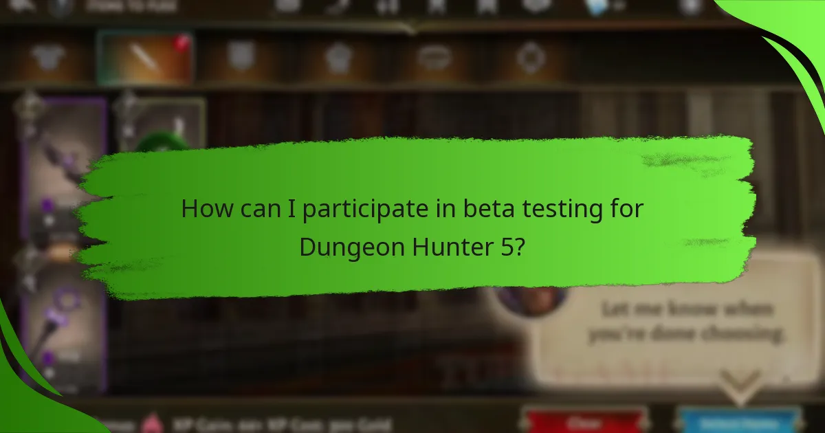 How can I participate in beta testing for Dungeon Hunter 5?