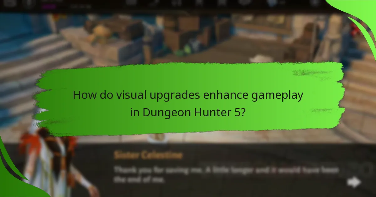 How do visual upgrades enhance gameplay in Dungeon Hunter 5?