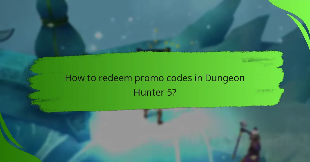 How to redeem promo codes in Dungeon Hunter 5?