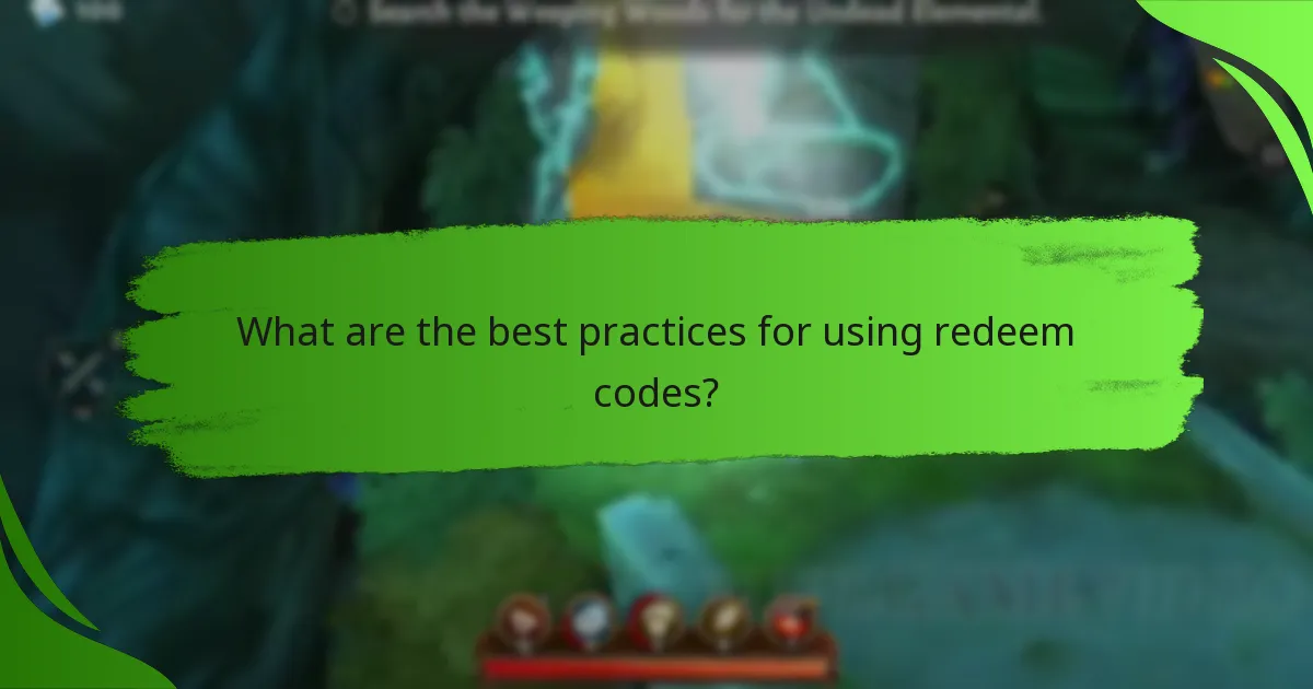 What are the best practices for using redeem codes?