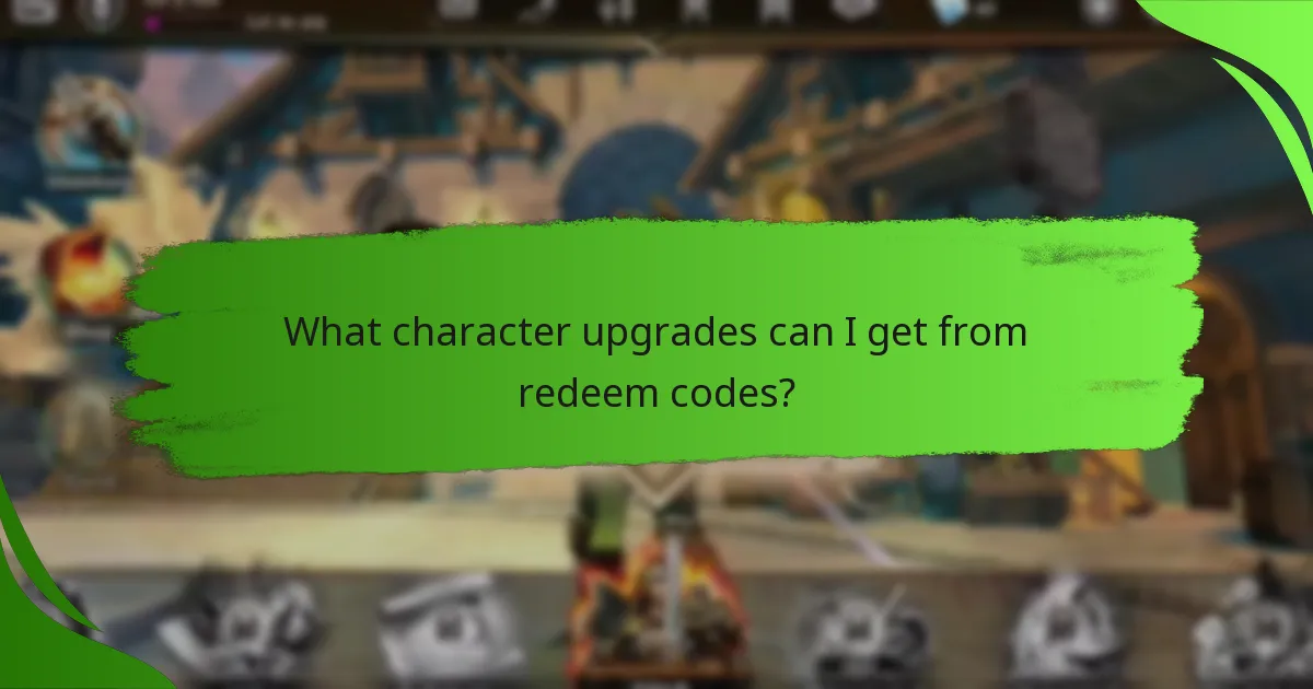 What character upgrades can I get from redeem codes?