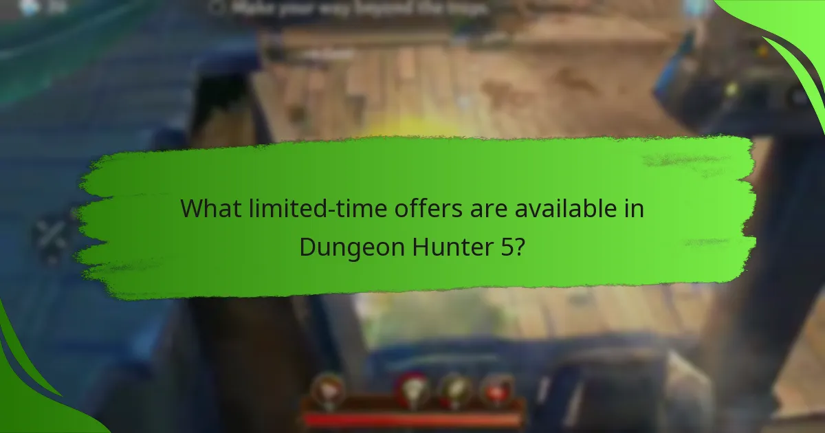 What limited-time offers are available in Dungeon Hunter 5?
