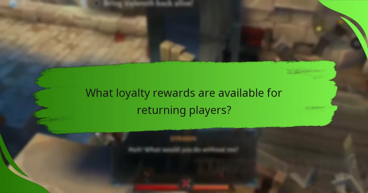 What loyalty rewards are available for returning players?