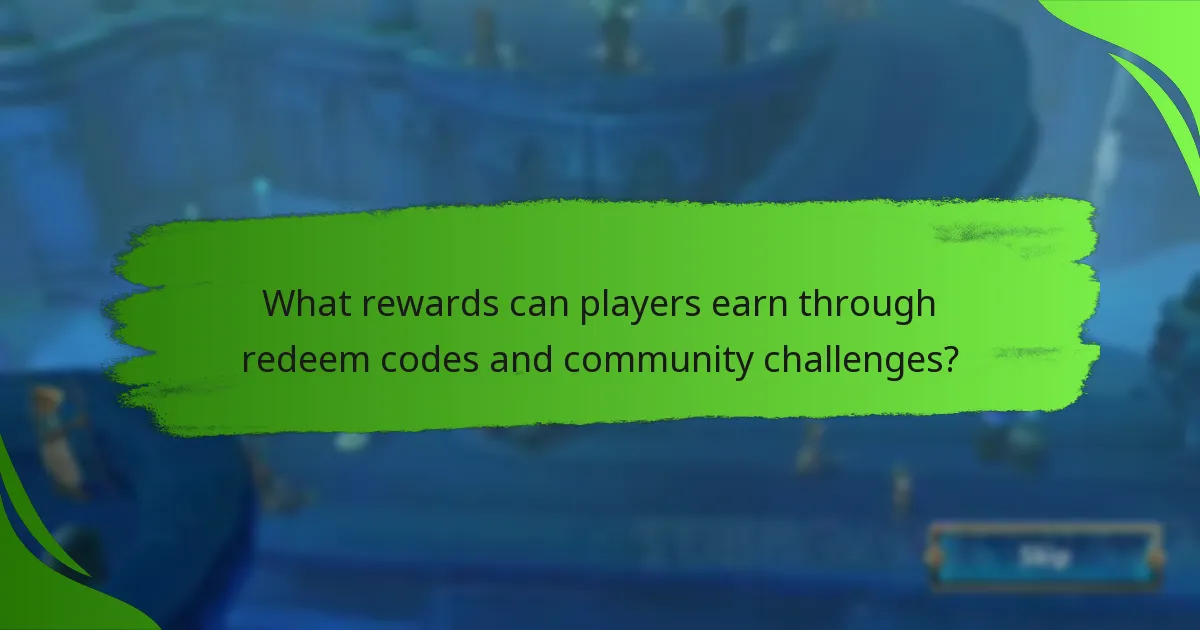 What rewards can players earn through redeem codes and community challenges?