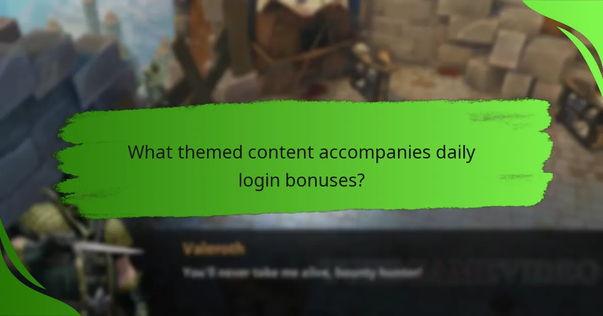 What themed content accompanies daily login bonuses?