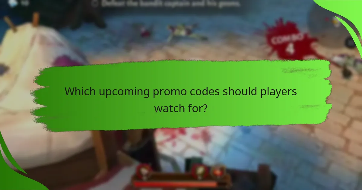 Which upcoming promo codes should players watch for?