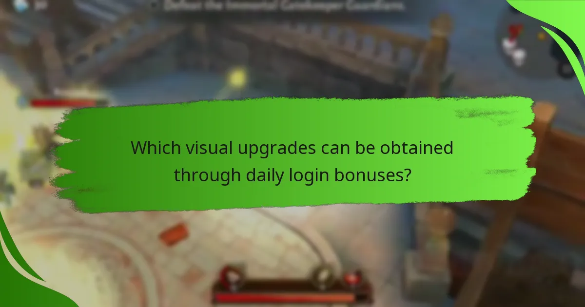 Which visual upgrades can be obtained through daily login bonuses?